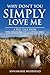 Why Don't You Simply Love Me by Annamarie Muirhead