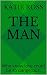The Man: Who knew love could be so dangerous.