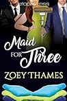 Maid for Three