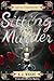 Sitting Murder (Lancashire Detective, #4) by A.J. Wright