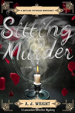 Sitting Murder (Lancashire Detective, #4)