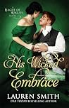His Wicked Embrace by Lauren   Smith