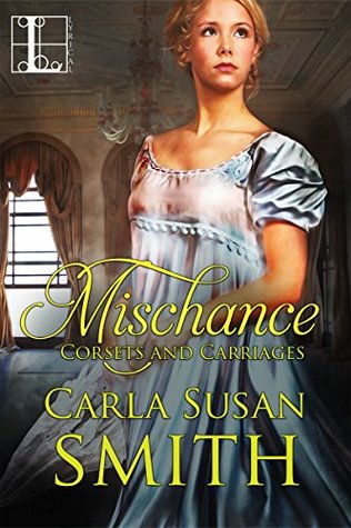 Mischance (Corsets and Carriages, #1)