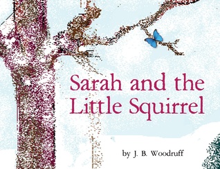 Sarah And The Little Squirrel (Paperback)