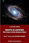Death of Lucifer: The Grace of the Atlantis Race (The 3rd Book of the FAUSTEF TRILOGY)