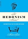 Book cover for The Hedonism Handbook: Mastering The Lost Arts Of Leisure And Pleasure