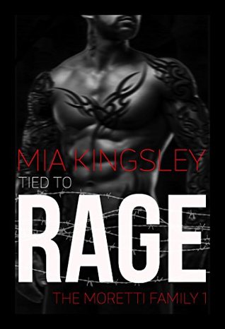 Tied To Rage (The Moretti Family, #1)