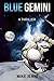 Blue Gemini: A Thriller