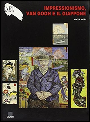 Impressionismo, Van Gogh e il Giappone (Paperback)