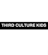 Third Culture Kids Third Culture Kids