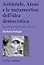Aristotele, Atene e le metamorfosi dell'idea democratica. Da Solone a Pericle (594-451 a.C.)