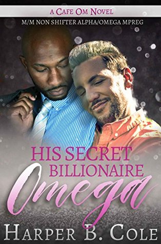 His Secret Billionaire Omega (Cafe Om, #6)