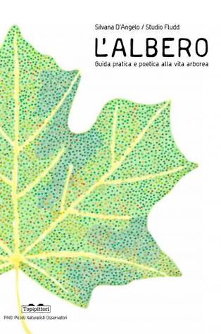 L'albero: Guida pratica e poetica alla vita arborea