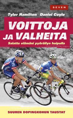 Voittoja ja valheita: Salattu elämäni pyöräilyn huipulla
