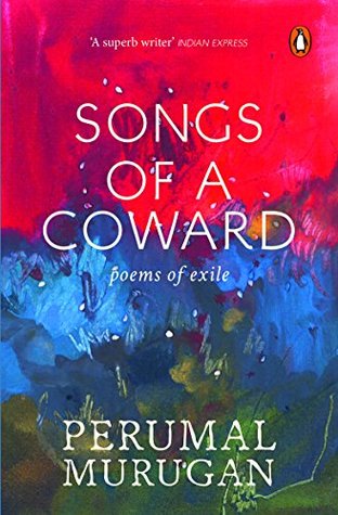 Songs Of A Coward: Poems Of Exile (Paperback)