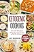 Ketogenic Cooking: Low Carb...