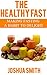 Fasting: The Healthy Fast :...