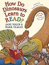 How Do Dinosaurs Learn to Read? by Jane Yolen