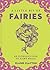 A Little Bit of Fairies: An Introduction to Fairy Magic (Little Bit Series)