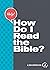 Help! How Do I Read the Bible?