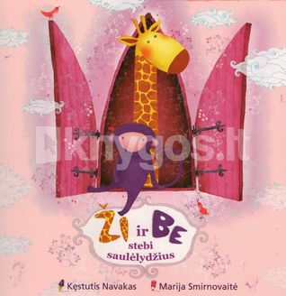 Ži ir Be stebi saulėlydžius (Hardcover)