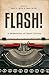 Flash!: A celebration of short-short fiction (Flash in a Flash)
