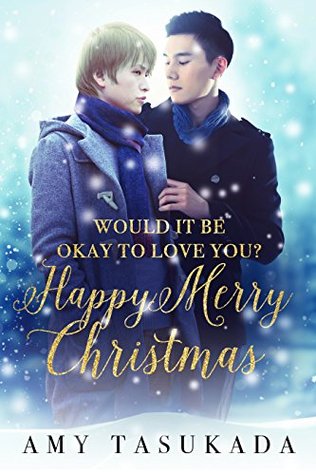 Happy Merry Christmas (Would it Be Okay to Love You?, #3)