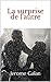 La surprise de l'autre (French Edition)