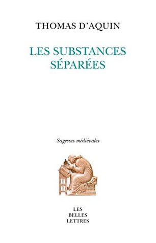Les Substances séparées (Sagesses médiévales t. 18)