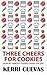 Three Cheers for Cookies: How My Famous Cookies Saved the Day