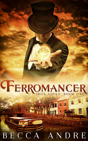Ferromancer (Iron Souls, #1)
