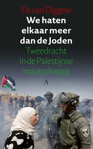 We haten elkaar meer dan de Joden Tweedracht in de Palestijnse maatschappij