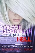 Grave Robbing's Gone to Hell