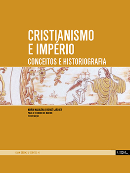 Cristianismo e Império : conceitos e historiografia