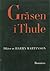 Gräsen i Thule by Harry Martinson Gräsen i Thule by Harry Martinson