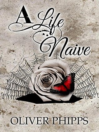 A Life Naive (Kindle Edition)