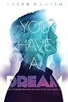 You Have A Dream:...