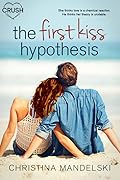 The First Kiss Hypothesis