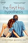 The First Kiss Hypothesis by Christina Mandelski