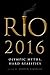 Rio 2016: Olympic Myths, Hard Realities