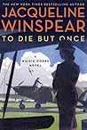 To Die But Once (Maisie Dobbs #14)