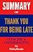 Summary of "Thank You for B...
