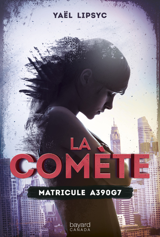 Matricule A390G7 (La Comète, #1)