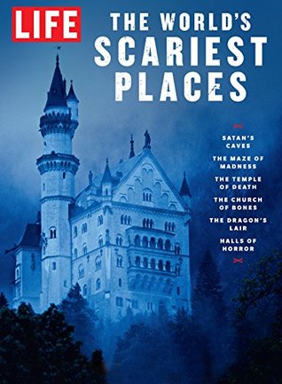 LIFE The World's Scariest Places (Kindle Edition)