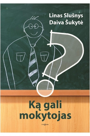 Ką gali mokytojas (Hardcover)