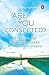 Are You Connected by Venugopal Acharya