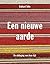 Een nieuwe aarde by Eckhart Tolle Een nieuwe aarde by Eckhart Tolle