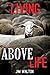 Living Above Life by Jim Walton