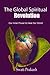 The Global Spiritual Revolution: Our Inner Power to Heal Our World