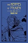 The Heroes of Tolkien by David Day